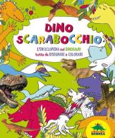 Dino scarabocchio. L'enciclopedia sui dinosauri tutta da disegnare e colorare di James Mitchen edito da Editoriale Scienza