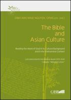 The Bible and Asian Culture. Reading the word of God in its cultural background and in the vietnamese context edito da Pontificio Istituto Biblico