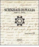 Scienziati di Puglia secoli V a. C.-XXI d. C. di Francesco P. De Ceglia edito da Adda