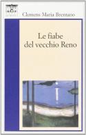 Le fiabe del vecchio Reno di Clemens M. Brentano edito da Santi Quaranta