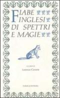 Fiabe inglesi di spettri e magia edito da Franco Muzzio Editore