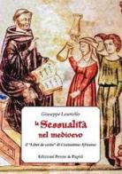 La sessualità nel Medioevo. Il «Liber de coitu» di Costantino Africano di Giuseppe Lauriello edito da Penne & Papiri