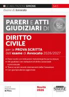 L'esame di avvocato 2026-2027. Pareri e atti giudiziari di diritto civile per la prova scritta edito da Edizioni Giuridiche Simone