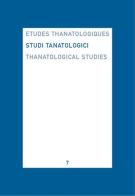 Studi tanatologici vol.7 edito da Fondazione Ariodante Fabretti