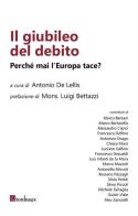 Il giubileo del debito. Perché mai l'Europa tace? edito da Bordeaux
