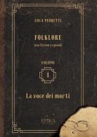 Folklore vol.1 di Luca Pedretti edito da Epika