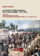 La politica estera italiana fra le due guerre: 1918-1940 vol. 3 di Renzo Menoni edito da Pacini Editore