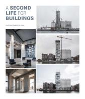 A second life for buildings. Ediz. illustrata di Cayetano Cardelus edito da Loft Media Publishing