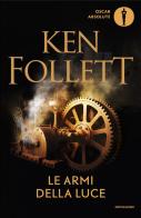 Le armi della luce di Ken Follett edito da Mondadori