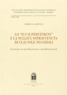 Lo ius superveniens e la nullità sopravvenuta di clausole negoziali. Il contratto tra controllo genetico e controllo funzionale di Mariella Lamicela edito da CEDAM