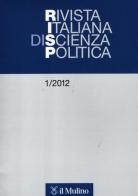 Rivista italiana di scienza politica (2012) vol.1 edito da Il Mulino