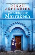 Un treno per Marrakesh di Dinah Jefferies edito da Newton Compton Editori