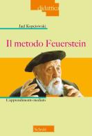 Il metodo Feuerstein. Nuova ediz. di Jael Kopciowski edito da Scholé