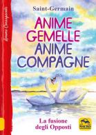 Anime gemelle anime compagne di (conte di) Saint-Germain edito da Macro Edizioni