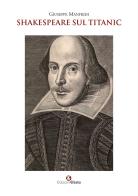 Shakespeare sul Titanic di Giuseppe Manfridi edito da Edizioni Efesto