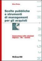 Scelte pubbliche e strumenti di management per gli acquisti di Elisa Pintus edito da McGraw-Hill Education