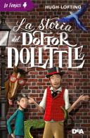 La storia del dottor Dolittle di Hugh Lofting edito da De Agostini