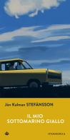 Il mio sottomarino giallo di Jón Kalman Stefánsson edito da Iperborea