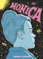 Monica di Daniel Clowes edito da Coconino Press