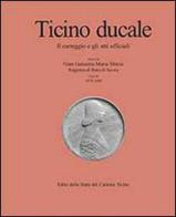 Ticino ducale. Il carteggio e gli atti ufficiali vol.3.3 edito da Casagrande