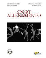 Sport & allenamento di Domenico Tafuri, Stefania D'Angelo, Antonio Ascione edito da Idelson-Gnocchi