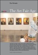 The art fair age. Ediz. inglese e spagnola di Paco Barragán, Amanda Coulson, Michele Robecchi edito da Charta