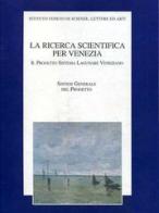 La ricerca scientifica per Venezia edito da Ist. Veneto di Scienze