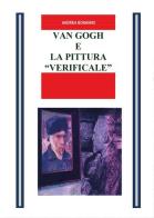 Van Gogh e la pittura «Verificale» di Andrea Bonanno edito da Youcanprint
