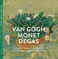 Van Gogh, Monet, Degas. The Mellon Collection. Ediz. illustrata edito da Conti Tipocolor