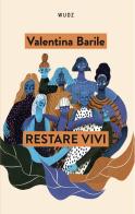Restare vivi di Valentina Barile edito da Wudz Edizioni