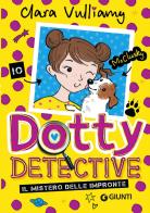 Il mistero delle impronte. Dotty detective vol.2 di Clara Vulliamy edito da Giunti Editore