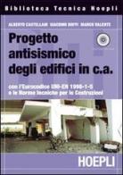 Progetto antisismico di edifici in cemento armato di Alberto Castellani, Giacomo Boffi, Marco Valente edito da Hoepli