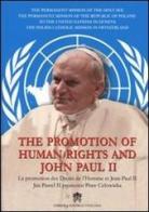 The promotion of human rights and John Paul II. Ediz. inglese, francese e polacca edito da Libreria Editrice Vaticana