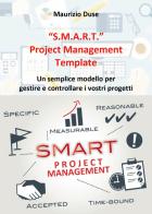 «S.M.A.R.T.». Project management template di Maurizio Duse edito da Youcanprint