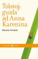 Tolstoj: guida ad Anna Karenina di Michela Venditti edito da Carocci