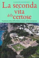 La seconda vita delle Certose. Il patrimonio italiano dell'architettura certosina nell'età contemporanea edito da Allemandi