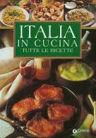 Italia in cucina. Tutte le ricette edito da Demetra
