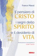 Il pensiero di Cristo, i segni dello Spirito e il desiderio di vita di Franco Manzi edito da Itaca (Castel Bolognese)