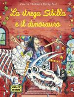 La strega Sibilla e il dinosauro. Ediz. illustrata di Valerie Thomas, Paul Korky edito da IdeeAli