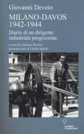 Milano-Davos 1942-1944. Diario di un dirigente industriale progressista di Giovanni Devoto edito da Guerini e Associati