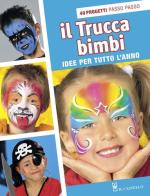 Il trucca bimbi edito da Il Castello