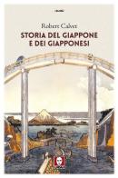 Storia del Giappone e dei giapponesi. Nuova ediz. di Robert Calvet edito da Lindau