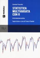 Statistica multivariata con R. Un'introduzione pratica di Carmine Frascella edito da Pisa University Press