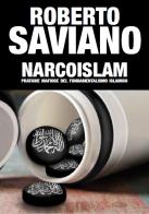 NarcoIslam di Roberto Saviano edito da Contrasto