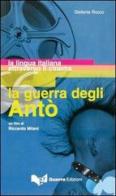 La guerra degli Antò. Un film di Riccardo Milani. La lingua italiana attraverso il cinema di Stefania Rocco edito da Guerra Edizioni