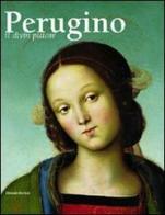 Perugino. Il divin pittore. Catalogo della mostra (Perugia 28 febbraio-18 luglio 2004) edito da Silvana