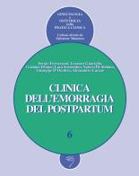 Clinica dell'emorragia del postpartum di Sergio Ferrazzani, Lorenzo Guariglia, Gaetano Draisci edito da Poletto Editore