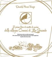 Il primo libro di ricette di cucina delle allegre Comari di Lio Grando di Daniela Pavan Verago edito da Youcanprint