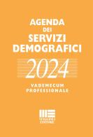 Agenda dei servizi demografici 2024. Vademecum professionale di Romano Minardi, Liliana Palmieri edito da Maggioli Editore