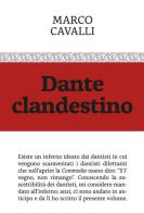 Dante clandestino di Marco Cavalli edito da Manuzio Società Editrice